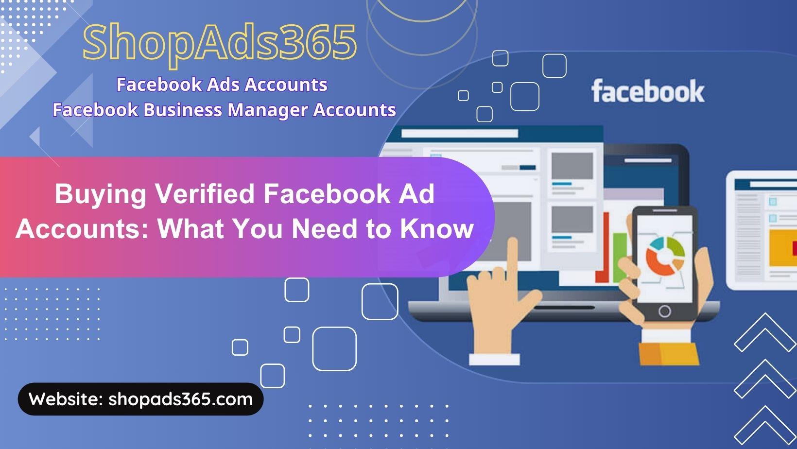 Buying Verified Facebook Ad Accounts: What You Need to Know
