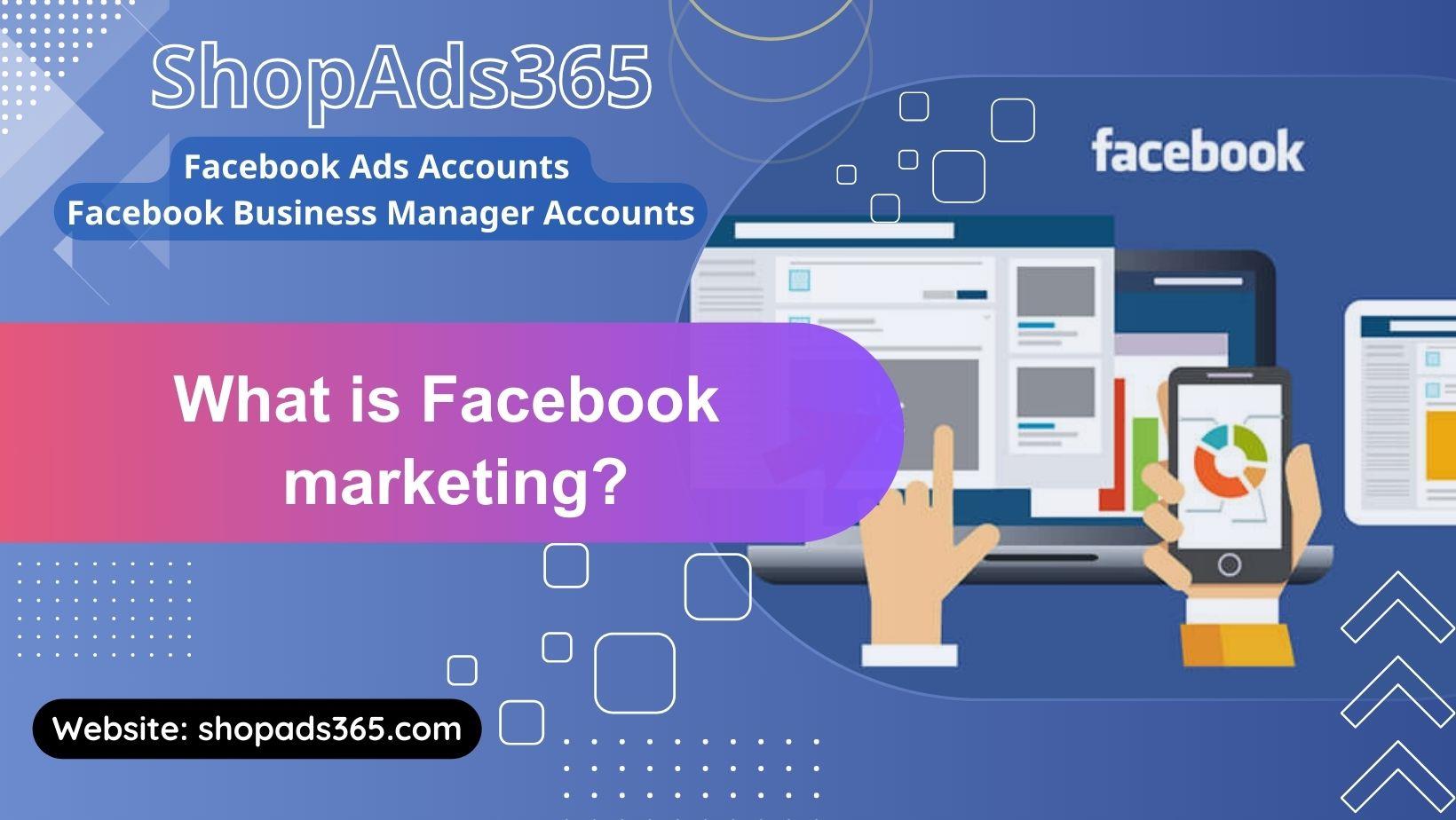 What is Facebook Marketing?